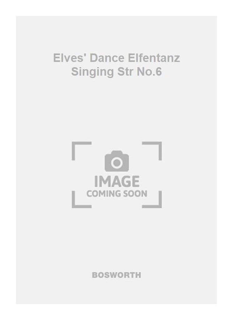 Elves' Dance Elfentanz Singing Str No.6